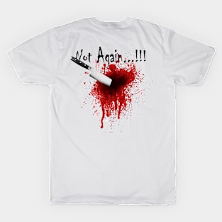 Stabbed in the Back-Again T-Shirt